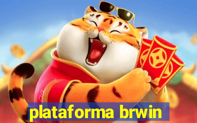 plataforma brwin